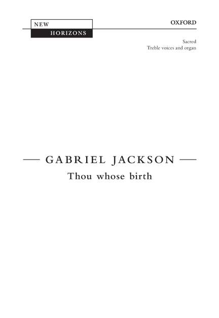 Jackson, Gabriel: Thou whose birth