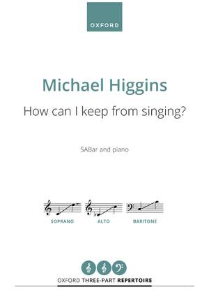 Lowry, Robert and Higgins, Michael: How can I keep from singing?