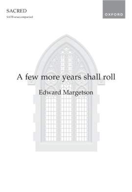 Margetson, Edward: A few more years shall roll