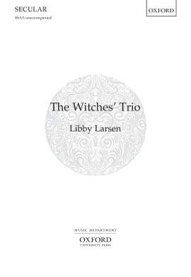 Larsen, Libby: The Witches' Trio
