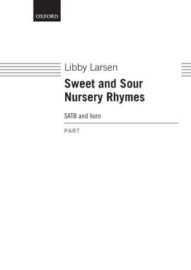 Larsen, Libby: Sweet and Sour Nursery Rhymes