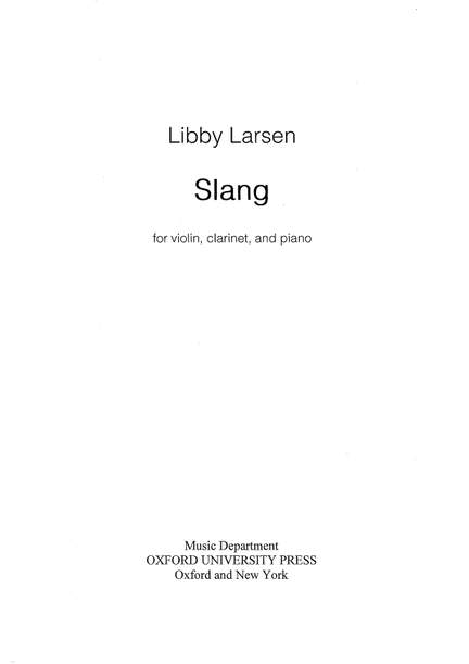 Larsen, Libby: Slang