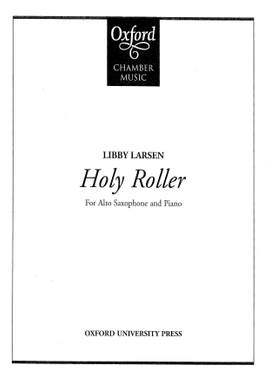 Larsen, Libby: Holy Roller