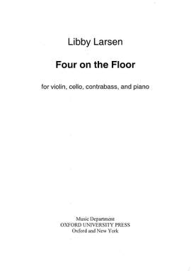 Larsen, Libby: Four on the floor