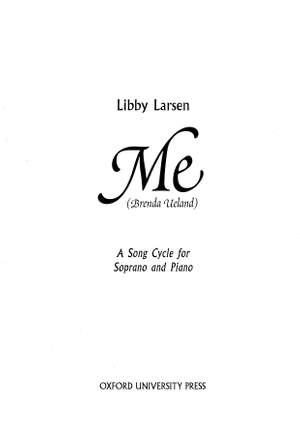 Larsen, Libby: Me (Brenda Ueland)