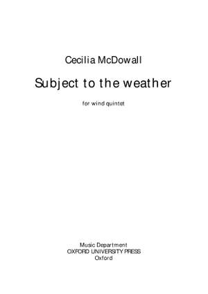 McDowall, Cecilia: Subject to the Weather