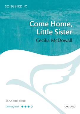 McDowall, Cecilia: Come Home, Little Sister