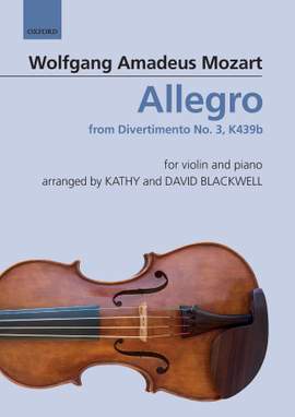 Mozart, Wolfgang Amadeus/Blackwell, Kathy and Blackwell, David: Allegro: from Divertimento No. 3, K439b