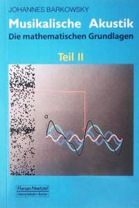 Barkowsky, J: Musikalische Akustik