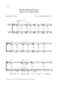Mence, Selga: Dedziet skalu, putiet guni (Bring us fire, bring us light)