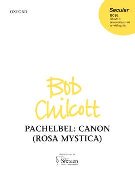 Pachelbel, Johann/Chilcott, Bob: Canon (Rosa Mystica)