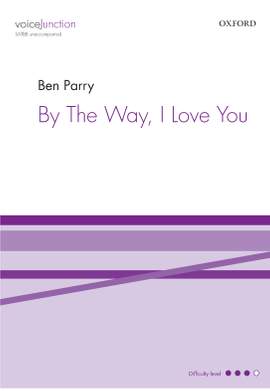 Parry, Ben: By The Way, I Love You