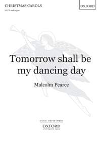 Pearce, Malcolm: Tomorrow shall be my dancing day