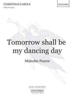 Pearce, Malcolm: Tomorrow shall be my dancing day