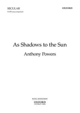 Powers, Anthony: As Shadows to the Sun