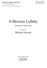 Neaum, Michael: A Mexican Lullaby (Duermete Nino lindo)