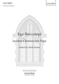 non Papa, Jacobus Clemens: Ego flos campi
