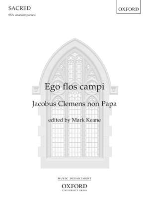 non Papa, Jacobus Clemens: Ego flos campi