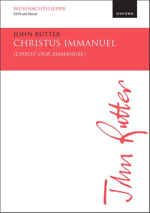 Rutter, John: Christus Immanuel (Christ our Emmanuel)