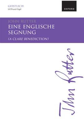 Rutter, John: Eine englische Segnung (A Clare Benediction)