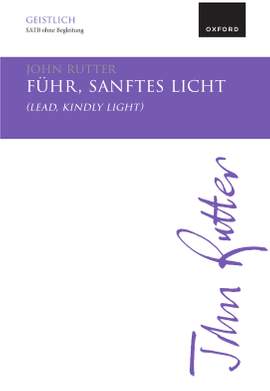 Rutter, John: Führ, sanftes Licht (Lead, kindly light)