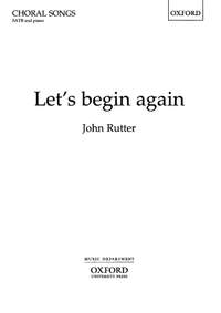 Rutter, John: Let's begin again