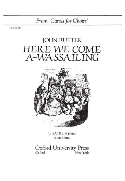 Rutter, John: Here we come a-wassailing