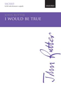 Rutter, John: I would be true