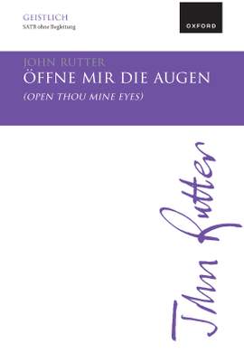 Rutter, John: Öffne mir die Augen (Open thou mine eyes)
