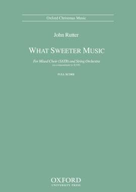 Rutter, John: What sweeter music