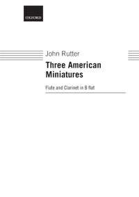 Rutter, John: Three American Miniatures