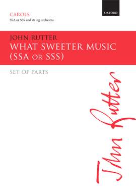 Rutter, John: What sweeter music
