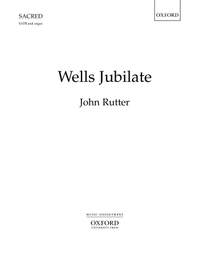 Rutter, John: Wells Jubilate