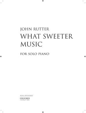 Rutter, John: What sweeter music
