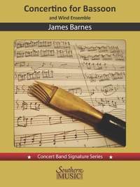 James Barnes: Concertino for Bassoon and Wind Ensemble