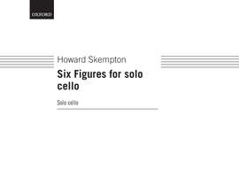 Skempton, Howard: Six Figures for solo cello