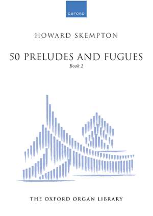 Skempton, Howard: 50 Preludes and Fugues Book 2