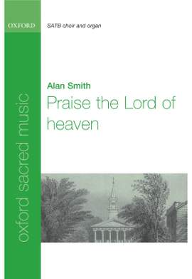 Smith, Alan: Praise the Lord of heaven