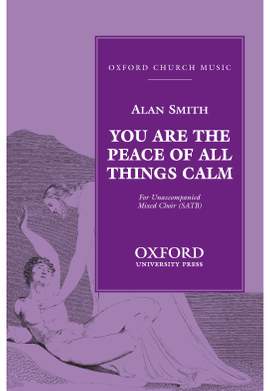 Smith, Alan: You are the peace of all things calm