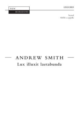 Smith, Andrew: Lux illuxit laetabunda