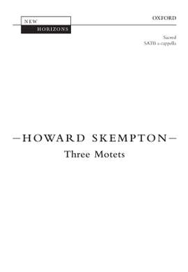 Skempton, Howard: Three Motets