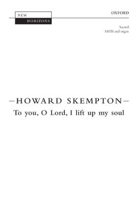 Skempton, Howard: To you, O Lord, I lift up my soul