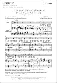 Tallis, Thomas/Brown, Kenneth: O Herr, mein Gott, jetzt vor der Nacht (Glory to thee, my God, this night)