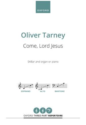 Tarney, Oliver: Come, Lord Jesus
