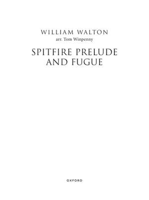 Walton, William and Winpenny, Tom: Spitfire Prelude and Fugue