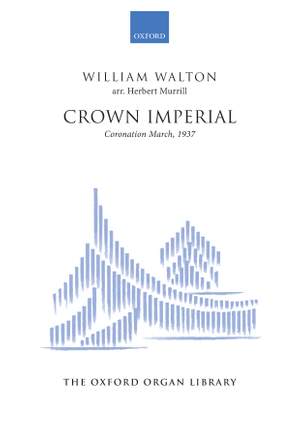 Walton, William/Murrill, Herbert: Crown Imperial