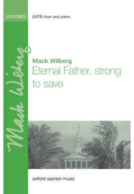 Wilberg, Mack: Eternal Father, strong to save