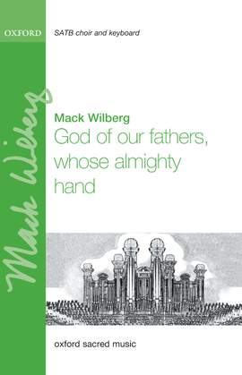 Wilberg, Mack: God of our fathers, whose almighty hand