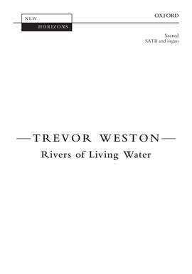 Weston, Trevor: Rivers of Living Water
