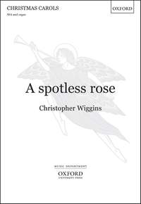 Wiggins, Christopher: A spotless rose